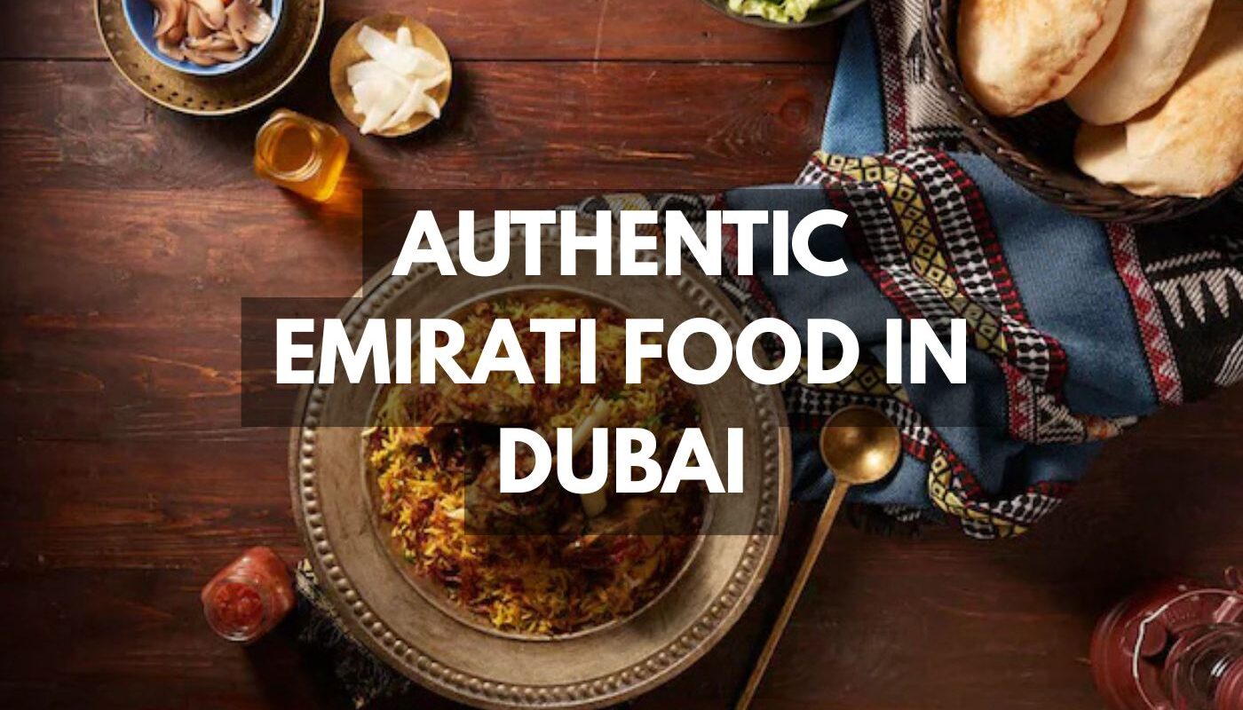 Authentic Emirati Food In Dubai