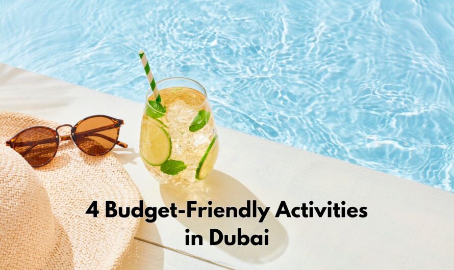 4 Budget-Friendly Activities in Dubai to Beat the Summer Heat