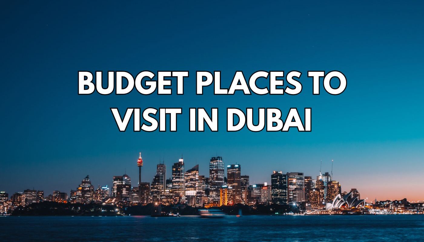Budget Places To Visit In Dubai