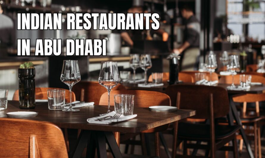 6 Best Indian Restaurants in Abu Dhabi