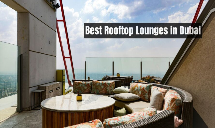 Best Rooftop Lounges in Dubai