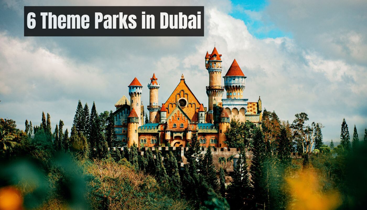 6 Theme Parks in Dubai