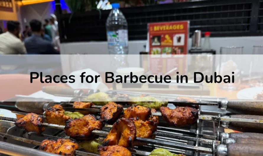 Best Places for Barbecue in Dubai: A Local Foodie’s Guide