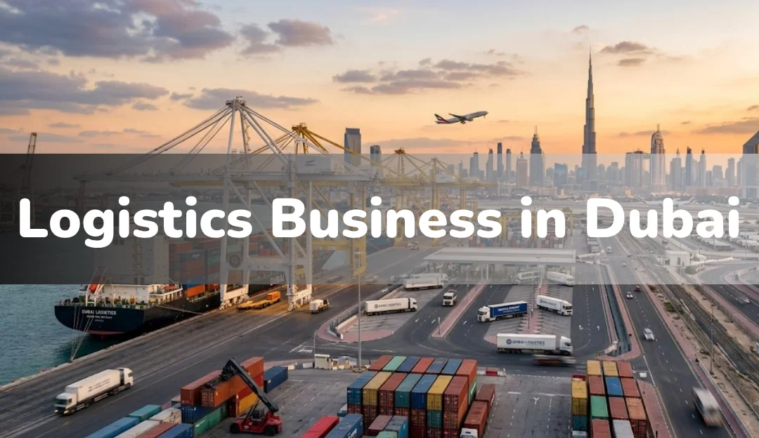 logistics business in dubai